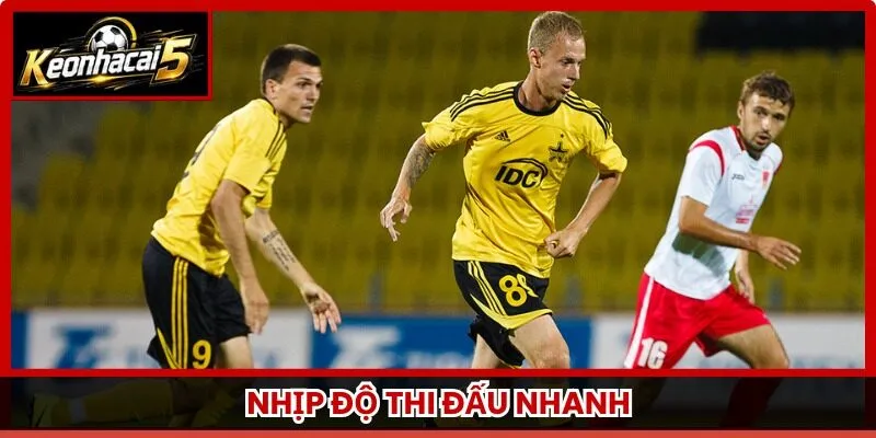 Nhịp độ thi đấu nhanh