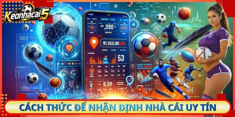 Cách thức để nhận định nhà cái uy tín